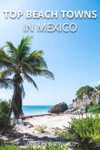 Top Beach Towns in Mexico