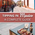 A complete guide to tipping in Mexico