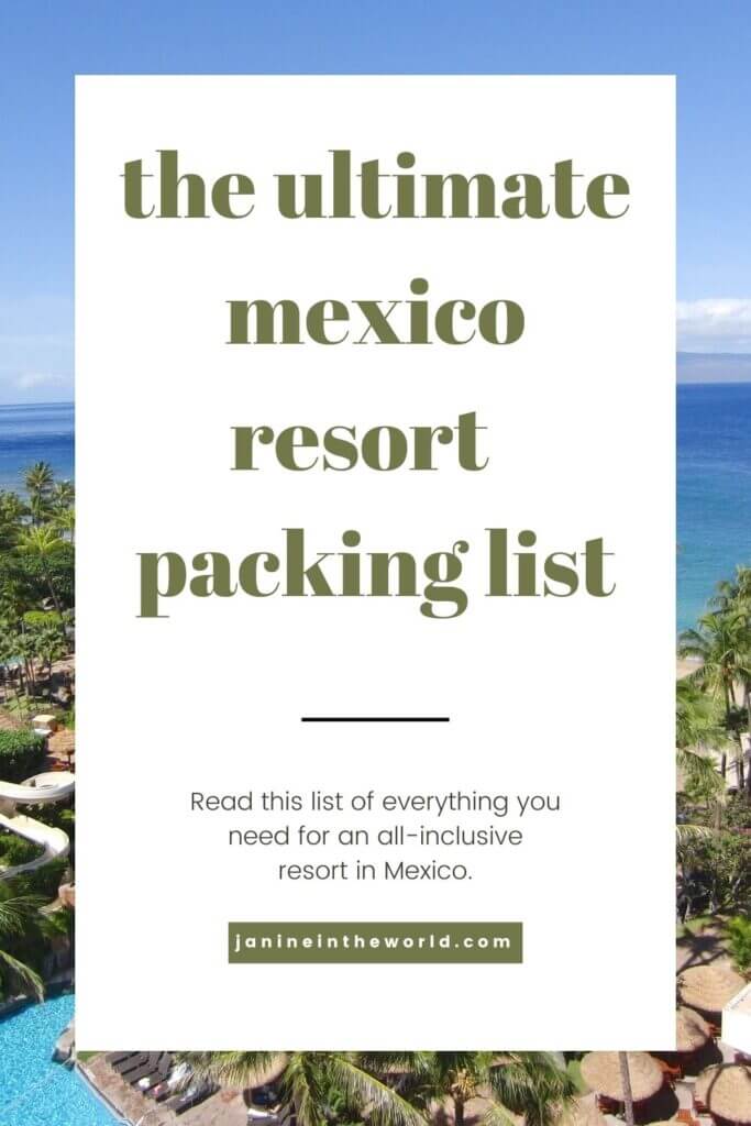 Mexico AllInclusive Packing List Everything You Need Janine In the World
